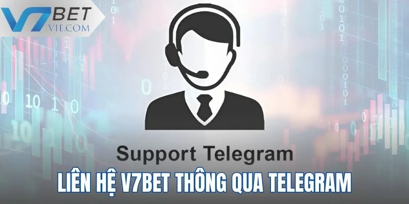 Liên hệ V7BET thông qua Telegram cực tiện lợi